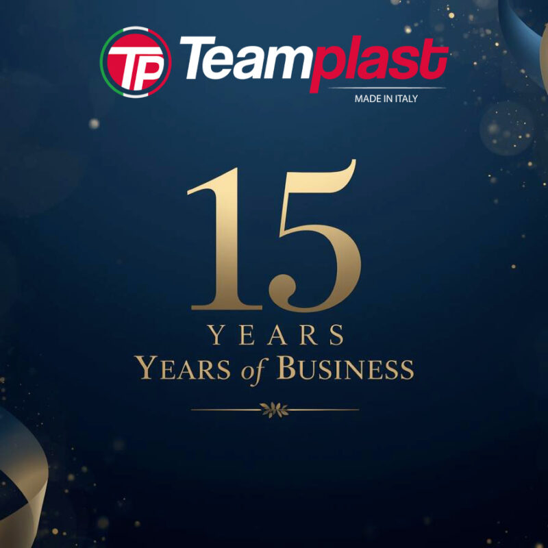Teamplast compie 15 anni: uno sguardo al percorso fatto e al futuro che ci aspetta