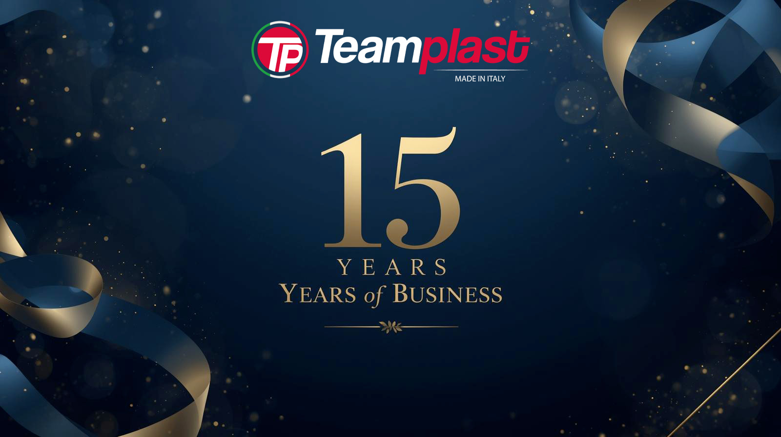 Teamplast compie 15 anni: uno sguardo al percorso fatto e al futuro che ci aspetta
